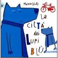 "La città dei lupi blù" di Marco Viale, EDT-Giralangolo